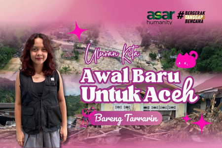 Deraskan Kepedulianmu untuk Saudara Terdampak Bencana